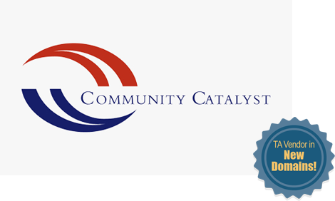 Community Catalyst - TA Vendor in New Domains!