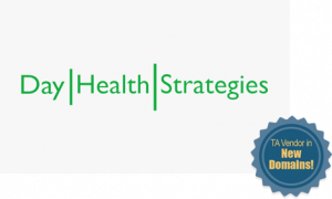 Day Health Strategies - TA Vendor in New Domains!