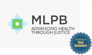 MLPB Advancing Health Through Justice - TA Vendor in New Domains!