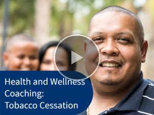 Health and Wellness Coaching: Tobacco Cessation